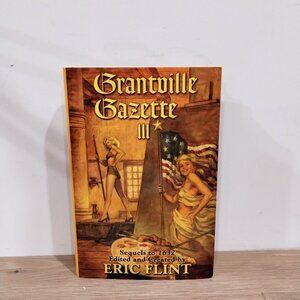 1st Ed Grantville Gazette III - ERIC FLINT - Signed 1st Print Hardcover Book